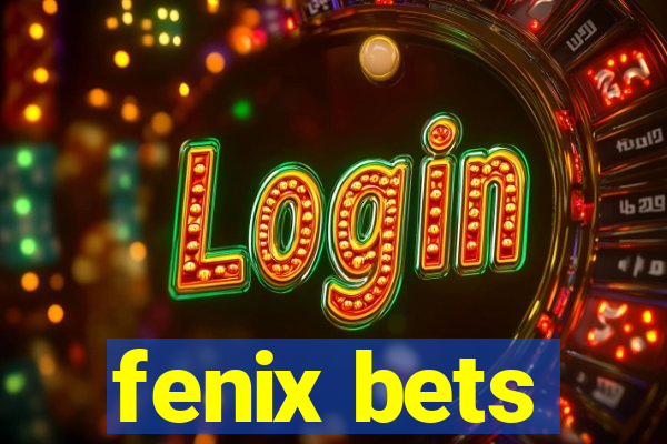 fenix bets